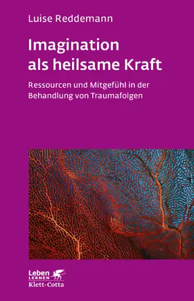 Reddemann | Imagination als heilsame Kraft (Imagination als heilsame Kraft. Zur Behandlung von Traumafolgen mit ressourcenorientierten Verfahren) | Buch | 978-3-608-89178-2 | sack.de