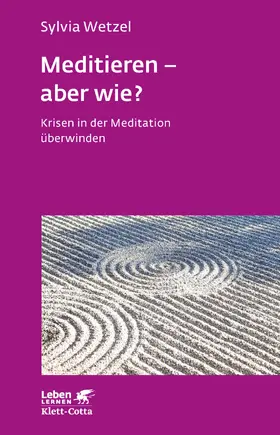 Wetzel | Meditieren - aber wie? (Leben lernen, Bd. 294) | Buch | 978-3-608-89221-5 | www.sack.de
