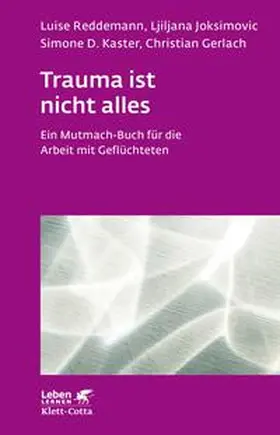 Reddemann / Joksimovic / Kaster |  Trauma ist nicht alles | Buch |  Sack Fachmedien