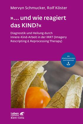 Schmucker / Köster / Wahl-Kordon | »... und wie reagiert das KIND?« | Buch | 978-3-608-89256-7 | sack.de