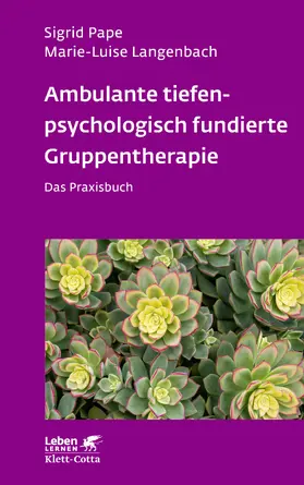 Pape / Langenbach |  Ambulante tiefenpsychologisch fundierte Gruppentherapie (Leben Lernen, Bd. 335) | Buch |  Sack Fachmedien