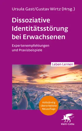 Gast / Wirtz | Dissoziative Identitätsstörung bei Erwachsenen (2. Aufl.) (Leben Lernen, Bd. 342) | Buch | 978-3-608-89314-4 | sack.de