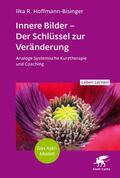 Hoffmann-Bisinger |  Innere Bilder - Der Schlüssel zur Veränderung (Leben Lernen, Bd. 343) | Buch |  Sack Fachmedien