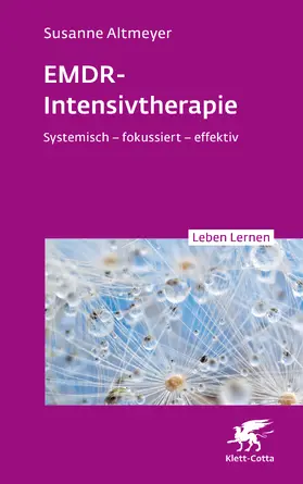 Altmeyer |  EMDR-Intensivtherapie (Leben Lernen, Bd. 348) | Buch |  Sack Fachmedien