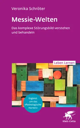 Schröter |  Messie-Welten (Leben Lernen, Bd. 364) | Buch |  Sack Fachmedien