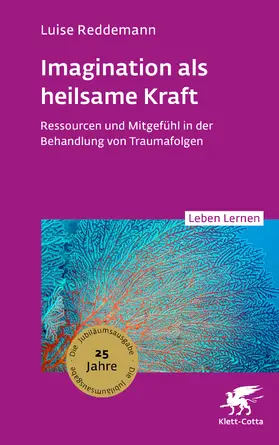 Reddemann |  Imagination als heilsame Kraft (Leben Lernen, Bd. 363) | Buch |  Sack Fachmedien
