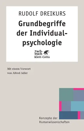 Dreikurs |  Grundbegriffe der Individualpsychologie | Buch |  Sack Fachmedien