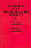 Kommiss. f. geschichtliche Landeskunde in Baden-Württemberg |  Handbuch der baden-württembergischen Geschichte II | Buch |  Sack Fachmedien