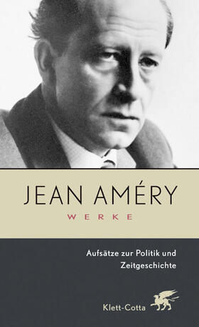 Amery / Améry / Steiner |  Werke 7. Aufsätze zur Politik und Zeitgeschichte | Buch |  Sack Fachmedien