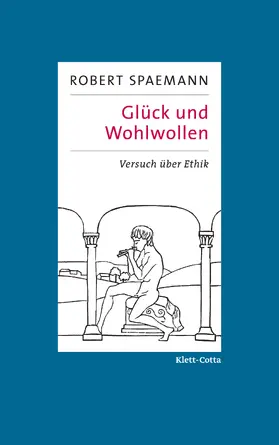 Spaemann |  Glück und Wohlwollen | Buch |  Sack Fachmedien