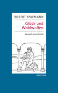 Spaemann |  Glück und Wohlwollen | Buch |  Sack Fachmedien