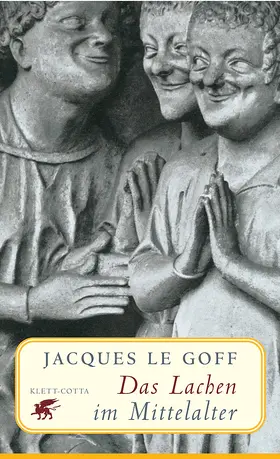 Le Goff |  Das Lachen im Mittelalter | Buch |  Sack Fachmedien