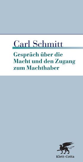 Schmitt |  Gespräch über die Macht und den Zugang zum Machthaber | Buch |  Sack Fachmedien