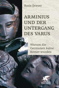 Dreyer |  Arminius und der Untergang des Varus | Buch |  Sack Fachmedien