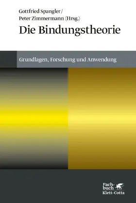 Spangler / Zimmermann |  Die Bindungstheorie | Buch |  Sack Fachmedien