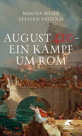 Meier / Patzold | August 410 - Ein Kampf um Rom | Buch | 978-3-608-94646-8 | sack.de
