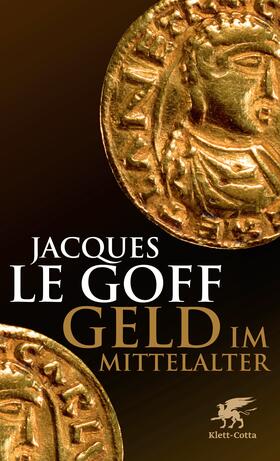 LeGoff / Le Goff | Geld im Mittelalter | Buch | 978-3-608-94693-2 | sack.de