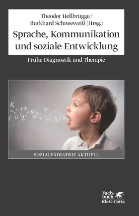 Hellbrügge / Schneeweiß |  Sprache, Kommunikation und soziale Entwicklung | Buch |  Sack Fachmedien