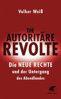 Weiß |  Die autoritäre Revolte | Buch |  Sack Fachmedien