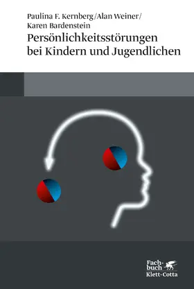 Kernberg / Weiner / Bardenstein |  Persönlichkeitsstörungen bei Kindern und Jugendlichen | Buch |  Sack Fachmedien