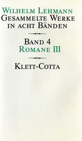 Lehmann / Weissenberger / Weigel-Lehmann | Gesammelte Werke in acht Bänden / Romane III (Gesammelte Werke in acht Bänden, Bd. 4) | Buch | 978-3-608-95043-4 | www.sack.de
