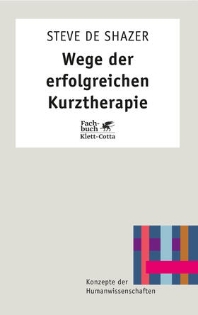 DeShazer / de Shazer |  Wege der erfolgreichen Kurztherapie | Buch |  Sack Fachmedien