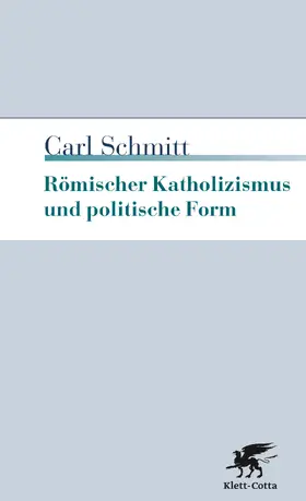 Schmitt |  Römischer Katholizismus und politische Form | Buch |  Sack Fachmedien