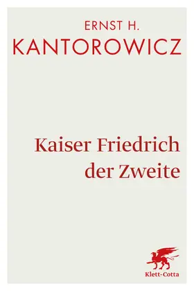 Kantorowicz |  Kaiser Friedrich der Zweite | Buch |  Sack Fachmedien