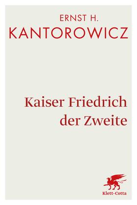 Kantorowicz | Kaiser Friedrich der Zweite | Buch | 978-3-608-96121-8 | sack.de