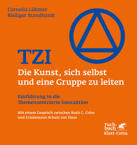 Löhmer / Standhardt | TZI - Die Kunst, sich selbst und eine Gruppe zu leiten | Buch | 978-3-608-96122-5 | sack.de