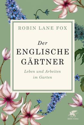 Lane Fox | Der englische Gärtner | Buch | 978-3-608-96220-8 | sack.de