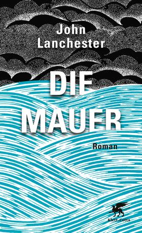Lanchester | Die Mauer | Buch | 978-3-608-96391-5 | sack.de