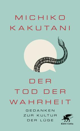 Kakutani | Kakutani, M: Tod der Wahrheit | Buch | 978-3-608-96403-5 | sack.de