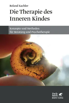 Kachler |  Die Therapie des Inneren Kindes | Buch |  Sack Fachmedien