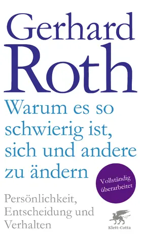 Roth | Warum es so schwierig ist, sich und andere zu ändern | Buch | 978-3-608-96456-1 | www.sack.de