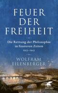 Eilenberger |  Feuer der Freiheit | Buch |  Sack Fachmedien