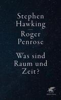 Hawking / Penrose |  Was sind Raum und Zeit? | Buch |  Sack Fachmedien