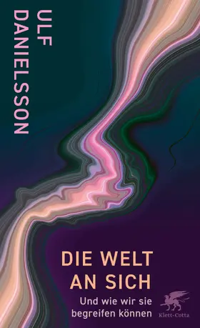Danielsson |  Die Welt an sich | Buch |  Sack Fachmedien