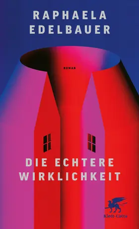 Edelbauer | Die echtere Wirklichkeit | Buch | 978-3-608-96630-5 | www.sack.de