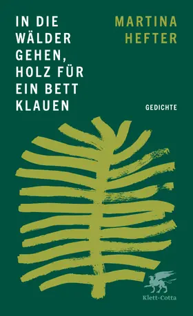 Hefter |  In die Wälder gehen, Holz für ein Bett klauen | Buch |  Sack Fachmedien