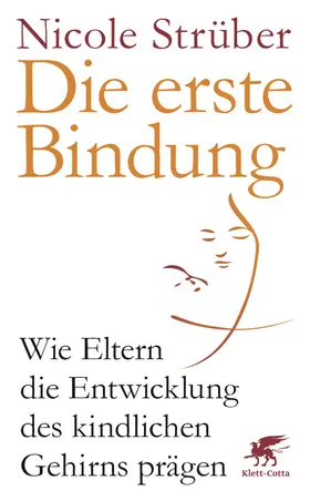 Strüber |  Die erste Bindung | Buch |  Sack Fachmedien