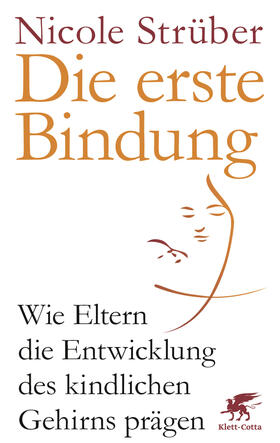 Strüber | Die erste Bindung | Buch | 978-3-608-98058-5 | sack.de