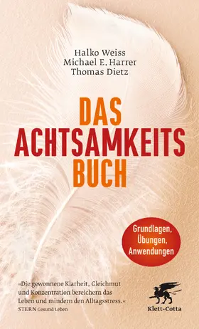 Weiss / Harrer / Dietz |  Das Achtsamkeits-Buch | Buch |  Sack Fachmedien