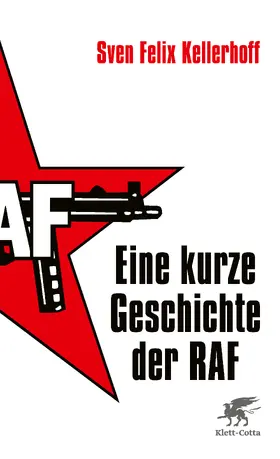 Kellerhoff | Eine kurze Geschichte der RAF | Buch | 978-3-608-98221-3 | sack.de