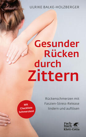 Balke-Holzberger |  Gesunder Rücken durch Zittern | Buch |  Sack Fachmedien