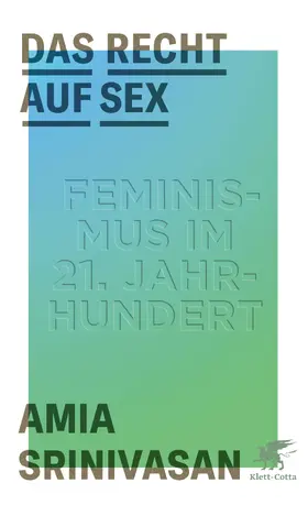 Srinivasan | Das Recht auf Sex | Buch | 978-3-608-98238-1 | sack.de