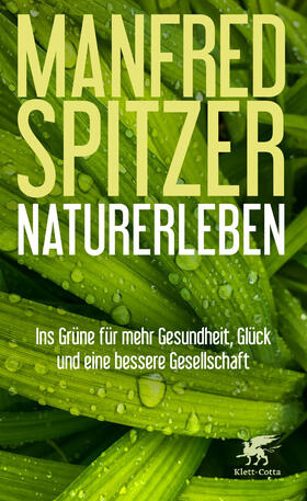 Spitzer | Spitzer, M: Naturerleben | Buch | 978-3-608-98280-0 | sack.de