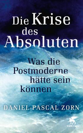 Zorn | Die Krise des Absoluten | Buch | 978-3-608-98349-4 | sack.de