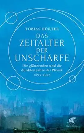 Hürter |  Das Zeitalter der Unschärfe | Buch |  Sack Fachmedien