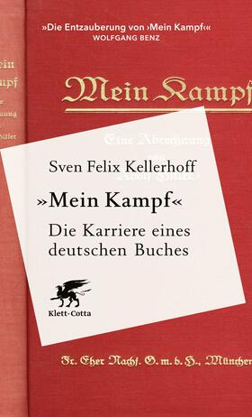 Kellerhoff | «Mein Kampf» - Die Karriere eines deutschen Buches | Buch | 978-3-608-98382-1 | sack.de